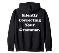 Silently Correcting Your Grammar Funny Saying Sudadera con Capucha