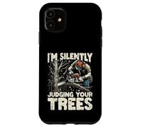 Silently Judging Your Trees Funny Arborist Gift For Men Carcasa para iPhone 11