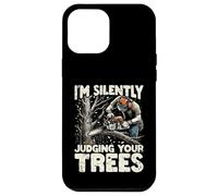 Silently Judging Your Trees Funny Arborist Gift For Men Carcasa para iPhone 12 Pro MAX
