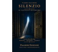Silenzio: Il Castello interiore