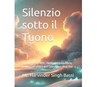 Silenzio sotto il Tuono: Un romanzo di fede, ribellione ed equilibrio karmico all’ombra dell’Operazione Blue Star