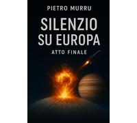 Silenzio su Europa - Atto finale: 3