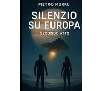 Silenzio su Europa - Secondo Atto