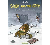Silex and the city - Tome 9 - La Dérive des confinements (Silex and the city, 9)