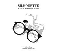Silhouette: A Pair of Stories by a Student