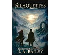 Silhouettes: 1 (The Hollowblade Saga)