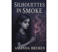 Silhouettes in Smoke: We Kissed Behind the Curtain (Lace Veil Masquerades)