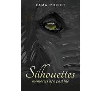 Silhouettes: Memories of a past life