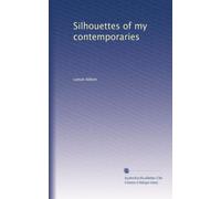 Silhouettes of my contemporaries