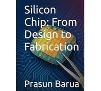 Silicon Chip: From Design to Fabrication