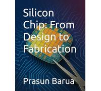 Silicon Chip: From Design to Fabrication