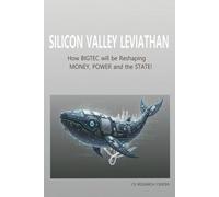 Silicon Leviathan: How Big Tech Reshaped Money, Power and the State