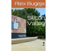 Silicon Valley: A portrait of the world's technology capital