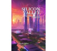 Silicon Valley: The Rise of the Ninth Civilization