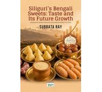 Siliguri's Bengali Sweets: Taste and Its Future Growth