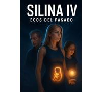 Silina IV ecos del pasado