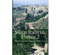 Silius Italicus, Punica 2: Edited with an Introduction, Translation, and Commentary