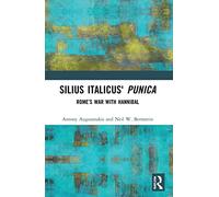 Silius Italicus' Punica: Rome’s War with Hannibal