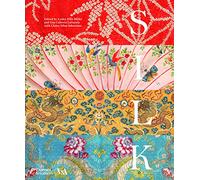 Silk: Fibre, Fabric and Fashion (Victoria and Albert Museum) (V&a Museum)