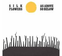 Silk Flowers - As Above So Below [Vinilo]