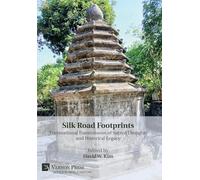 Silk Road Footprints: Transnational Transmission of Sacred Thoughts and Historical Legacy (World History)