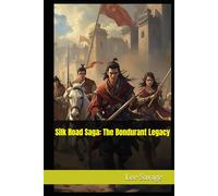 Silk Road Saga: The Bondurant Legacy