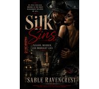Silk Sins: Passion, Murder, and Midnight Lies