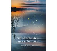 Silk Skin Bedtime Stories for Adults