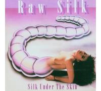 Silk Under the Skin by Raw Silk