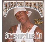 Silkk The Shocker - Somebody Like Me / 2 Titres Us