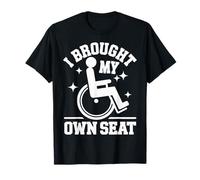 Silla de ruedas que traje mi propio asiento Camiseta