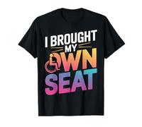 Silla de ruedas que traje mi propio asiento Camiseta