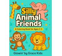 Silly Animal Friends: Fun and Easy Coloring for Ages 3-5