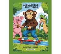 Silly Animals: A Funny Coloring Adventure: 40 Hilarious Animal Scenes to Color - Perfect for Kids