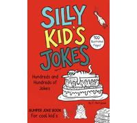 Silly Awesome Kids Jokes ages 6-8: Funny Kids Jokes for 6 year olds, 7 year olds and 8 year olds