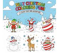 Silly Christmas Coloring Book for Kids and Adults: Easy and Funny Holiday Scenes with Santa, Elves, Reindeer & Snowmen | Simple Cute Christmas Coloring Page: Silly Christmas Coloring Book