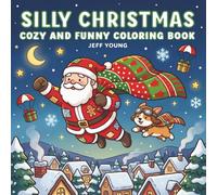 Silly Christmas Cozy and Funny Coloring Book: Adorable Super Santa, Flying Corgis, and Festive Winter Scenes for Relaxation and Holiday Fun