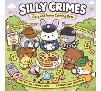 Silly Crimes Cozy and Funny Coloring Book for Adults & Teens