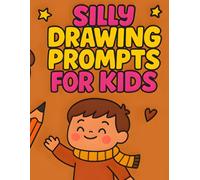 Silly Drawing Prompts for Kids: Fall Leaves and Harvest-Themed Creative Drawing Fun for Ages 6-12