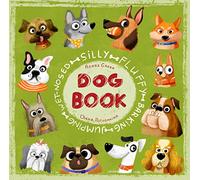 Silly Fluffy Barking Jumping Wet-Nosed Dog Book