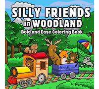 Silly Friends in Woodland: Bold and Easy Coloring Book with Funny Hand-Drawn Designs for Adults and Kids, Filled with Cute Animals and Forest Scenes