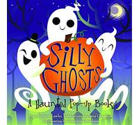 Silly Ghosts: A Haunted Pop-Up Book