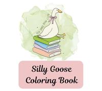 Silly Goose Coloring Book
