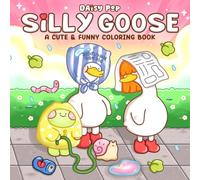 Silly Goose Coloring Book: Cute & Funny Coloring Pages featuring Adorable Geese in Playful Daily Moments, and Cozy Humor Scenes with Bold Easy Designs for All Ages Relaxation