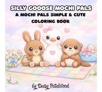 Silly Goose Mochi Pals: A Mochi Pals Simple & Cute Coloring Book