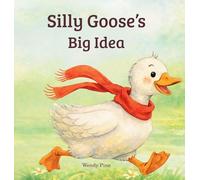 Silly Goose's Big Idea