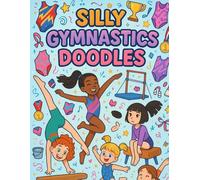 Silly Gymnastics Doodles: Jennifer Woods Gymnastics Coloring & Activity Book