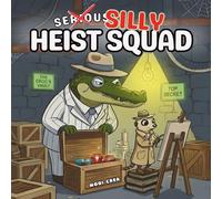 Silly Heist Squad: Silly Crimes Coloring Book for Adults and Teens. Funny Animal Scenes for Coloring (Silly Comedy Coloring Book)