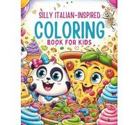 Silly Italian-Inspired Coloring Book for Kids: Funny Meme-Style Characters, Playful Food Creatures, and Creative Activities for Ages 6-10