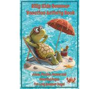 Silly Kids Summer Vacation Activity Book: Jokes, Puzzles, Games, and Coloring Pages for Lazy Summer Days (Silly Kids Holiday Activity Series)